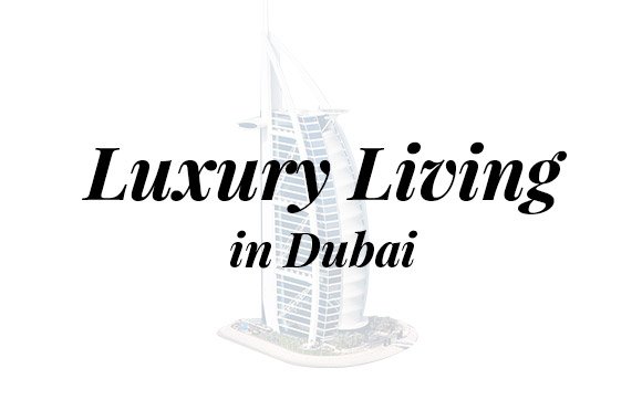 Luxury Living in Dubai